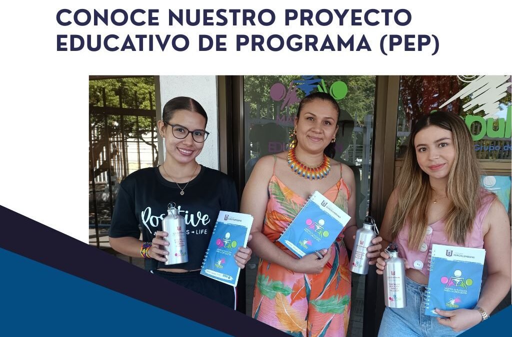 Conoce nuestro Proyecto Educativo de Programa (PEP)